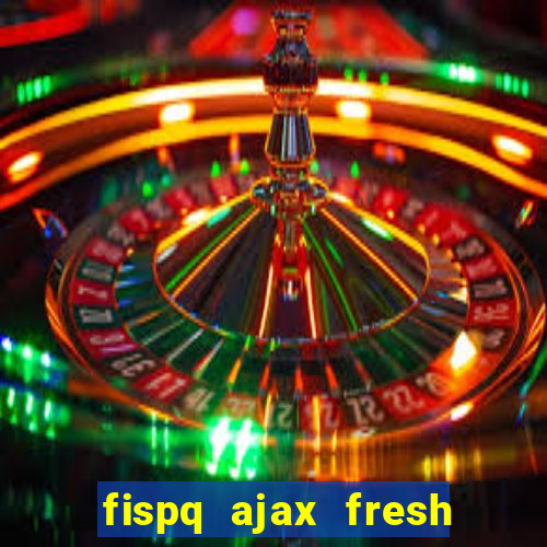 fispq ajax fresh limpeza profunda